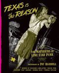 Texas Is the Reason: The Mavericks of Lone Star Punk - Hardcover