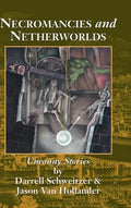 Necromancies and Netherworlds: Uncanny Stories - Hardcover