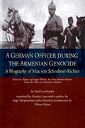A German Officer During the Armenian Genocide: A Biography of Max von Scheubner Richter - Paperback