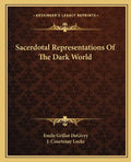 Sacerdotal Representations of the Dark World - Paperback