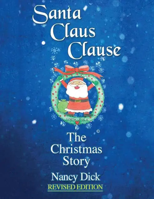 Santa Claus Clause: The Christmas Story REVISED EDITION - Paperback