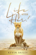 Life After Her: A Story in Honor of Teenie - Paperback