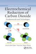 Electrochemical Reduction of Carbon Dioxide: Fundamentals and Technologies - Paperback