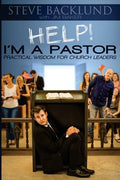 HELP! I'm a Pastor: Practical Wisdom For Church Leaders - Paperback