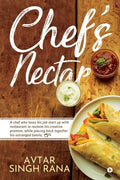 Chef's Nectar: A chef who loses his job start up with restaurant to reclaim his creative promise, while piecing back together his estranged family. - Paperback