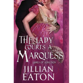 The Lady Courts a Marquess: A Regency Historical Romance - Paperback