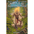 Myths and Urban Legends Brazil and the Amazon Rainforest - Paperback