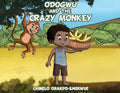 Odogwu and the Crazy Monkey - Paperback