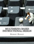 Multimedia Based Instructional Design - Paperback