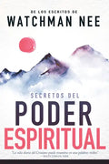 Secretos del Poder Espiritual: de Los Escritos de Watchman Nee (H)) = Secrets to Spiritual Power - Paperback