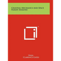 Celestial Mechanics and Space Flight Analysis - Hardcover