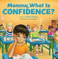 Mommy, What is Confidence? - Paperback