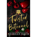Twisted Betrayal: Hardcover - Hardcover