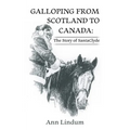 Galloping from Scotland to Canada: The Story of SantaClyde - Paperback