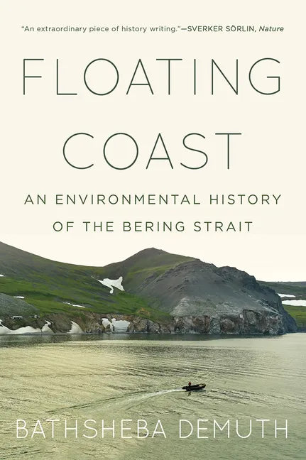 Floating Coast: An Environmental History of the Bering Strait - Paperback