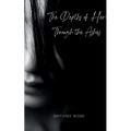 The Depths of Her: Through the Ashes - Paperback