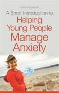 A Short Introduction to Helping Young People Manage Anxiety - Paperback