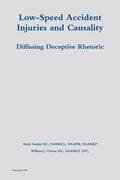 Low-Speed Accident Injuries and Causality: Diffusing Deceptive Rhetoric - Paperback