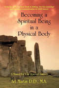 Becoming A Spiritual Being In A Physical Body - Paperback