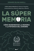 La Súper Memoria: 3 Libros sobre la Memoria en 1: Memoria Fotográfica, Entrenamiento De La Memoria y Mejora De La Memoria - Cómo Increme - Hardcover