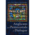 Anglicans and Pentecostals in Dialogue - Paperback
