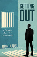 Getting Out: A Restorative Approach to Prison Ministry - Paperback