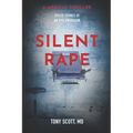 Silent Rape: Veiled crimes of an evil physician - Paperback
