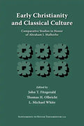 Early Christianity and Classical Culture: Comparative Studies in Honor of Abraham J. Malherbe - Paperback