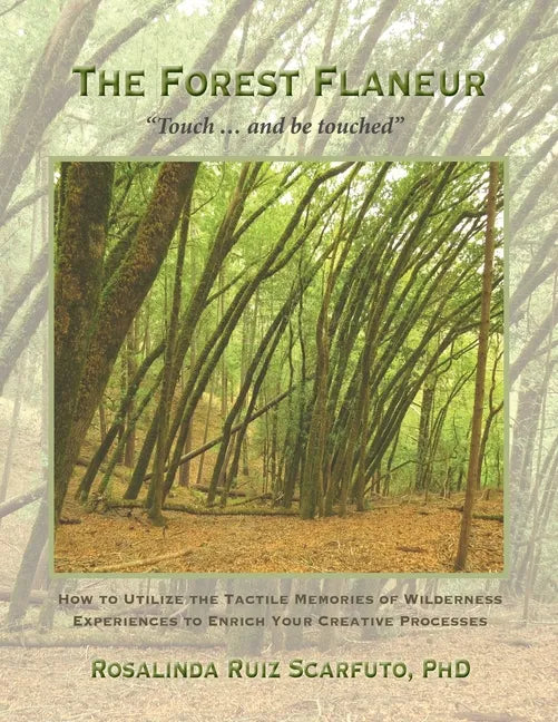 The Forest Flaneur: Touch ... And Be Touched - Paperback