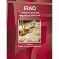 Iraq Company Laws and Regulations Handbook Volume 1 Strategic Information and Regulations - Paperback