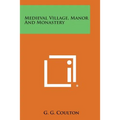 Medieval Village, Manor and Monastery - Paperback