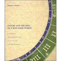 Nature and the Idea of a Man-Made World: An Investigation Into the Evolutionary Roots of Form and Order in the Built Environment - Paperback