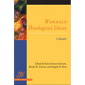 Womanist Theological Ethics: A Reader - Paperback