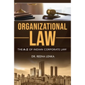 Organizational Law: The A-Z of Indian Corporate Law - Paperback