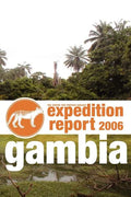 Cfz Expedition Report: Gambia 2006 - Paperback