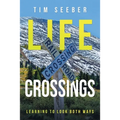 Life Crossings: Learning to Look Both Ways - Paperback