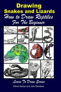 Drawing Snakes and Lizards - How to Draw Reptiles For the Beginner - Paperback