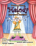 The Musical Stories of Melody the Marvelous Musician: Book 1 Melody and Harmony - Paperback