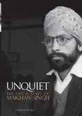 Unquiet. The Life and Times of Makhan Singh - Paperback