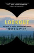 Lookout: Love, Solitude, and Searching for Wildfire in the Boreal Forest - Paperback