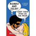 Romeo and Juliet Keep Their Eyes on the Prize - Paperback