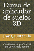 Curso de aplicador de suelos 3D: Conviértase en profesional del porcelanato líquido - Paperback