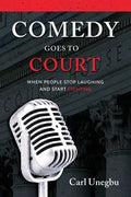 Comedy Goes to Court: When People Stop Laughing And Start Fighting - Paperback