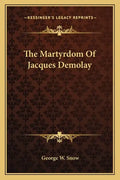 The Martyrdom of Jacques Demolay - Paperback