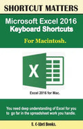 Microsoft Excel 2016 Keyboard Shortcuts For Macintosh - Paperback
