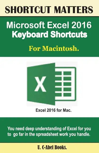 Microsoft Excel 2016 Keyboard Shortcuts For Macintosh - Paperback