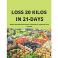 LOSS 20 kilos in 21 days: Boost Metabolism, Lower Cholesterol Improve Your Healthl - Paperback