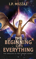 The Beginning Of Everything - Hardcover
