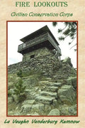 Fire Lookouts: Civilian Conservation Corps - Paperback