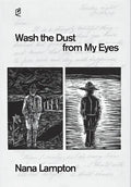 Wash the Dust from My Eyes: A year in the life of John Mason - Hardcover